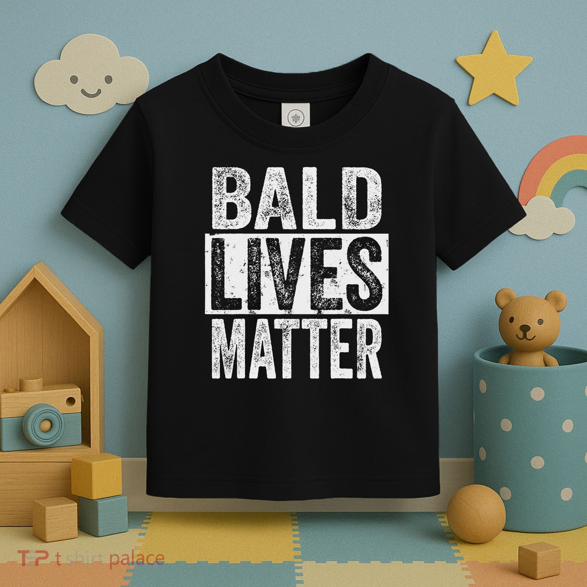 Bald Lives Matter  Funny Bald Is Beautifu Toddler T-Shirt