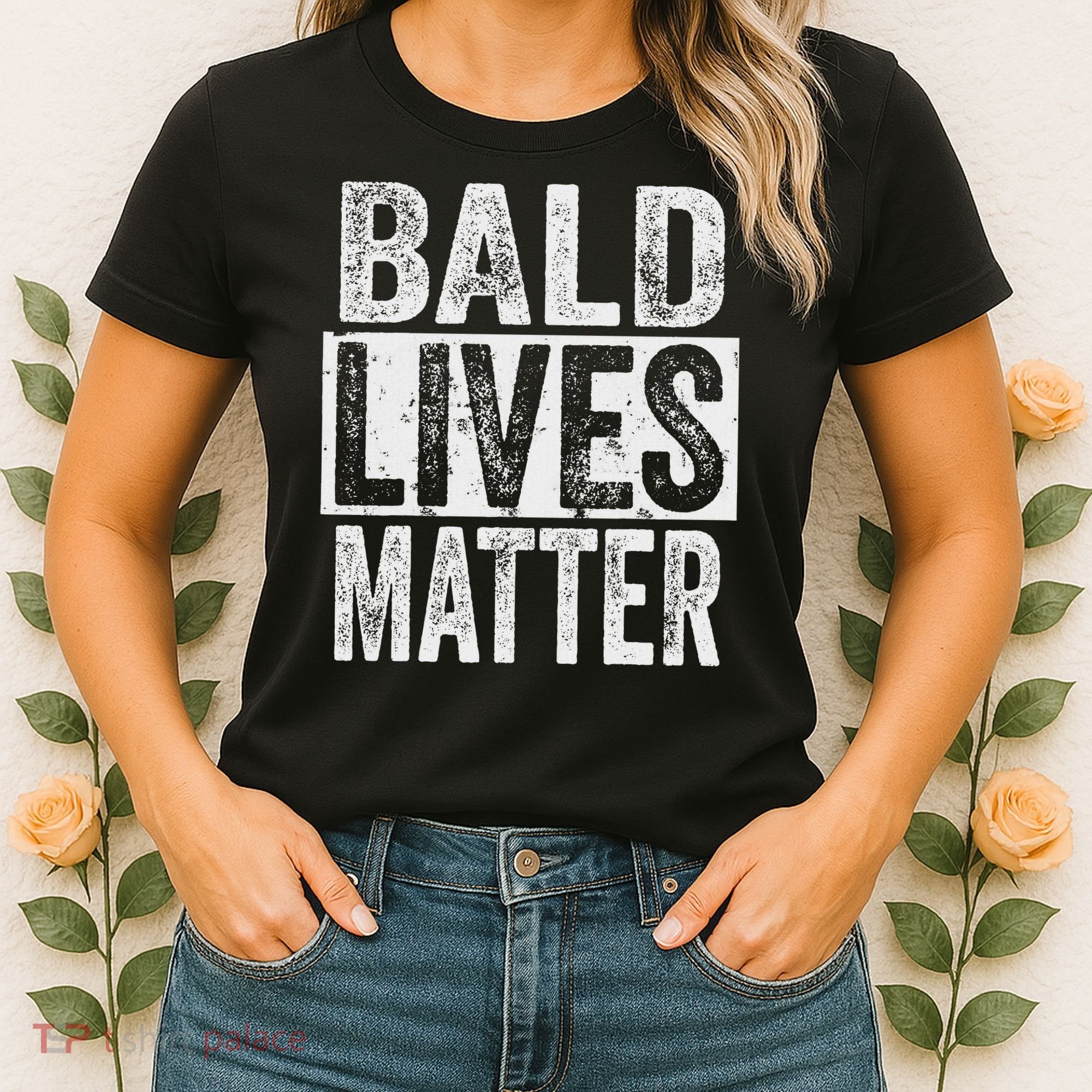Bald Lives Matter  Funny Bald Is Beautifu Women's T-Shirt