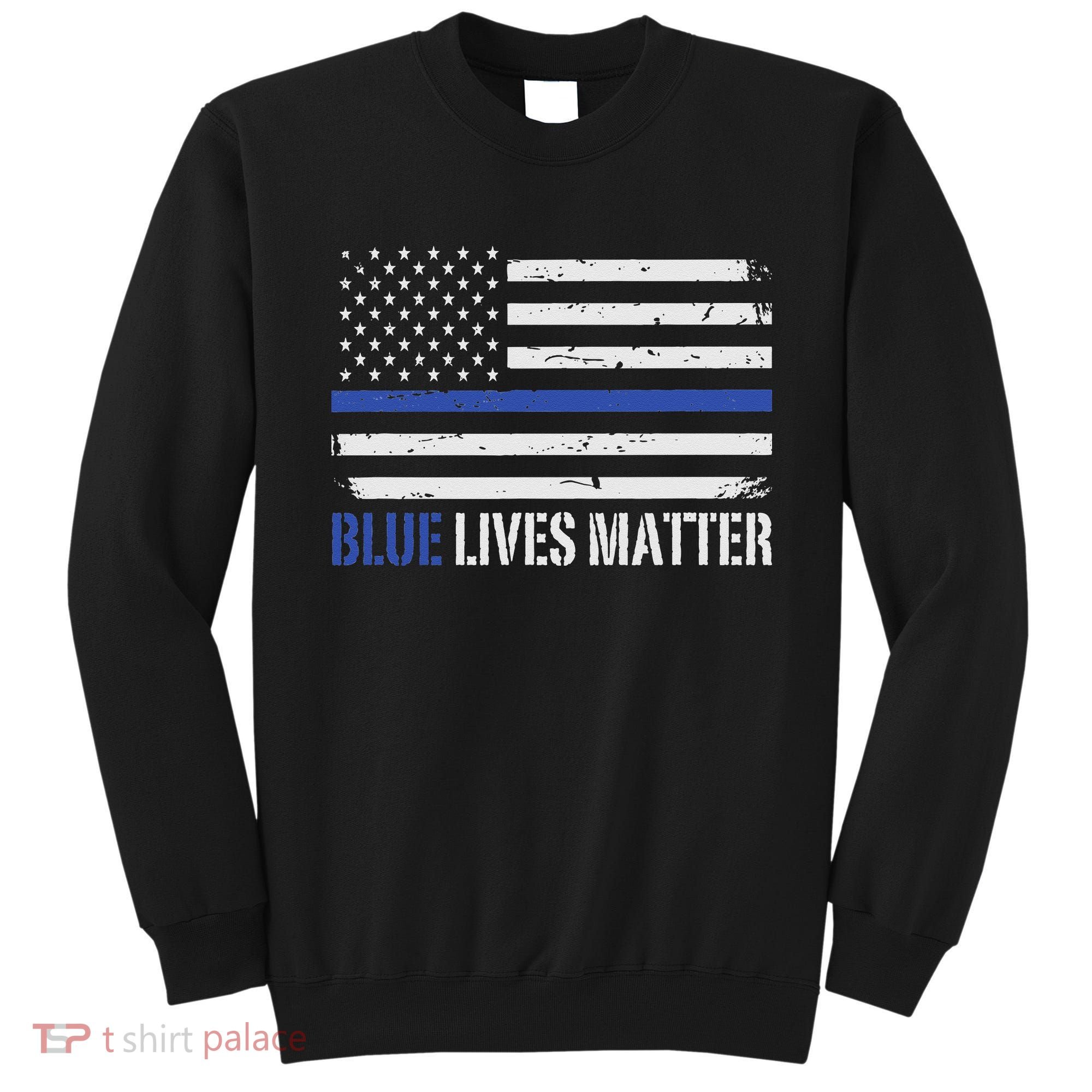 Blue Lives Matter Thin Blue Line American Flag Cop Sweatshirt