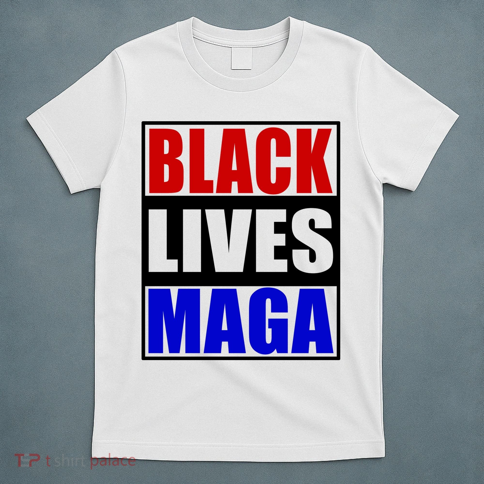 Black Lives Maga Black Conservative Republican Protrump T-Shirt