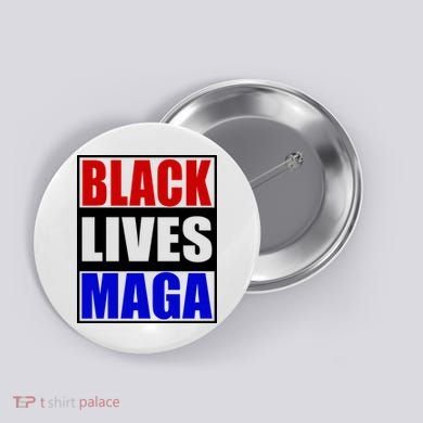 Black Lives Maga Black Conservative Republican Protrump Button