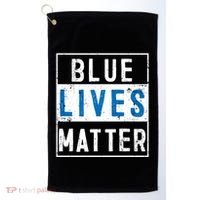 Blue Lives Matter Funny Police Officer Supporter Gift Great Gift Golf Towel thumb 0