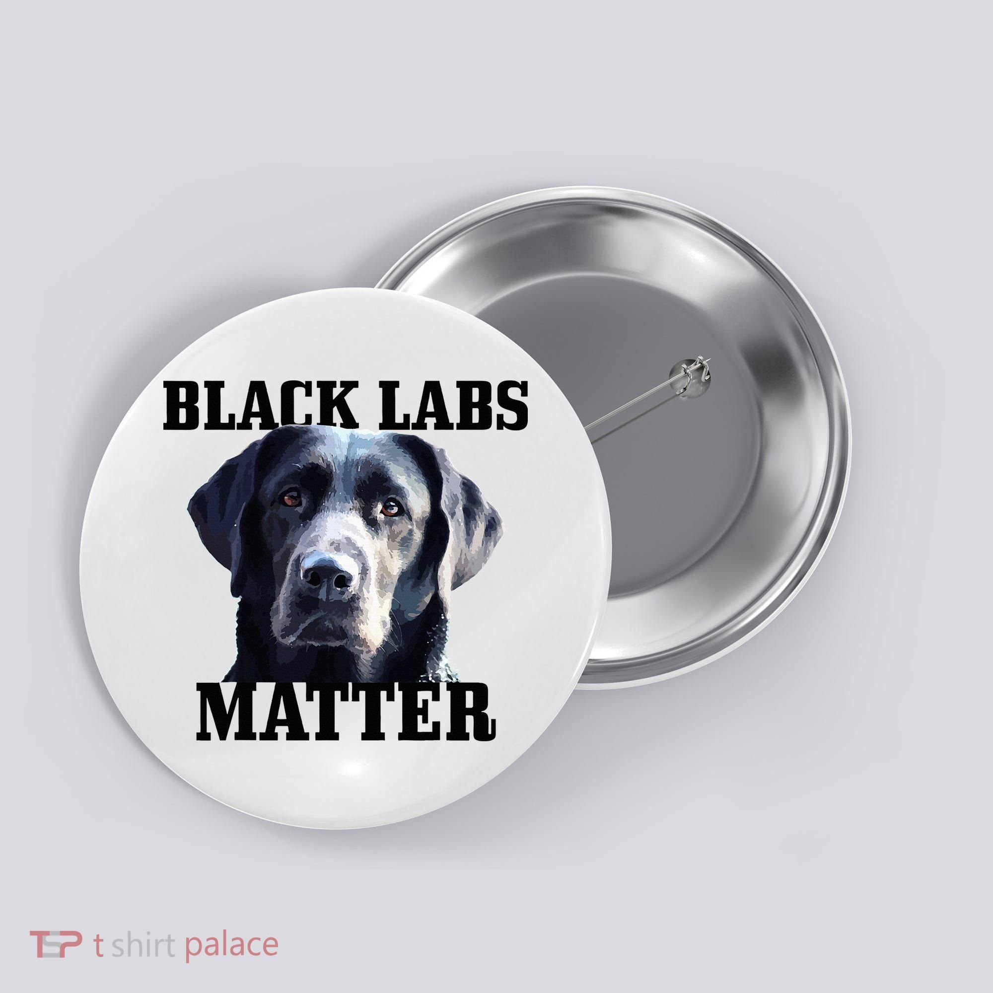 Black Labs Matter Labrador Retriever Mom Dad Dog Lover Button