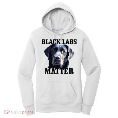 Black Labs Matter Labrador Retriever Mom Dad Dog Lover Women's Hoodie