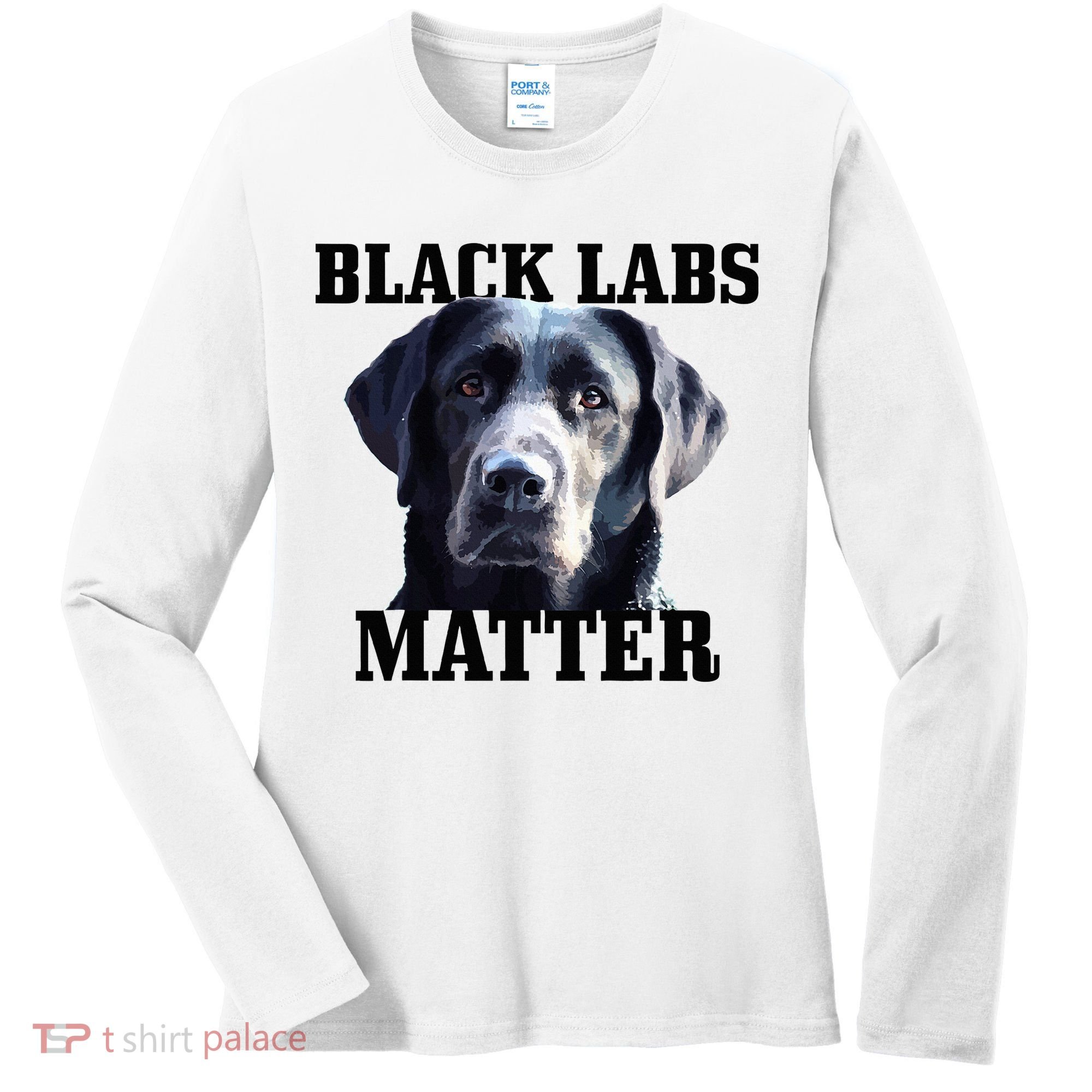 Black Labs Matter Labrador Retriever Mom Dad Dog Lover Women's Long Sleeve Shirt