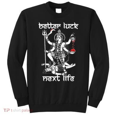 Better Luck Next Life Sweatshirt