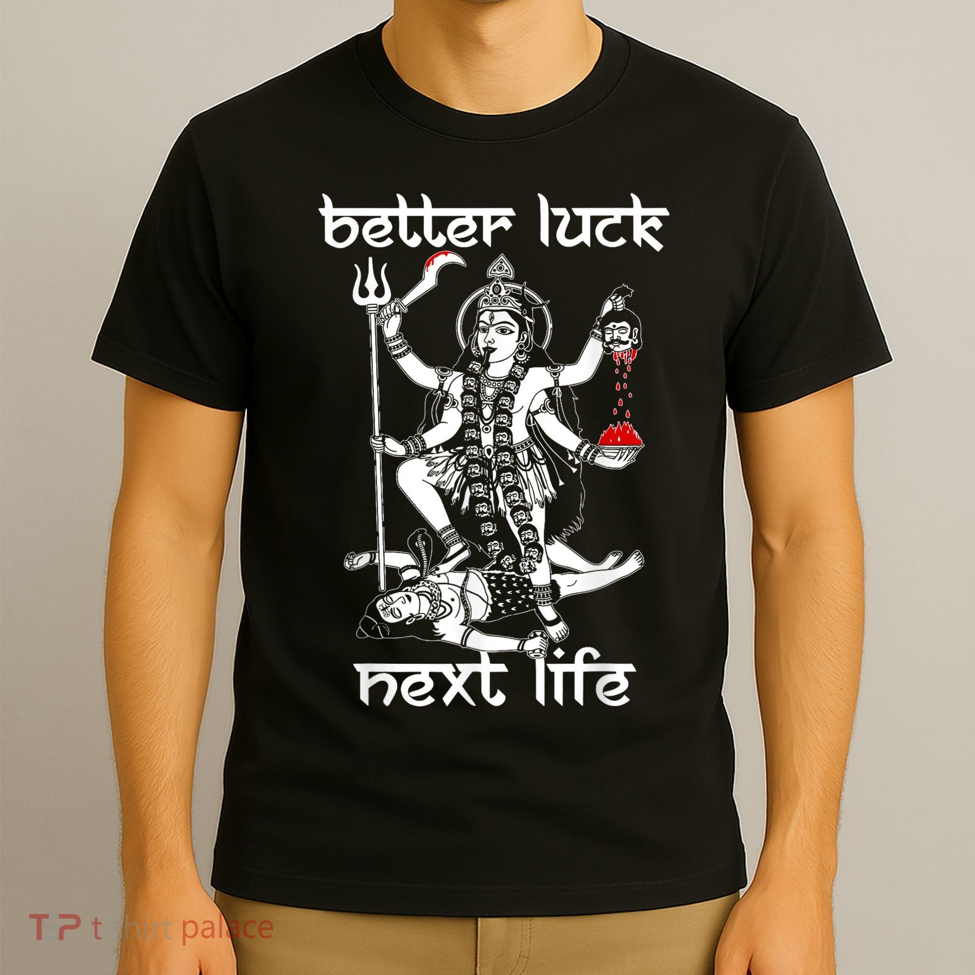 Better Luck Next Life T-Shirt