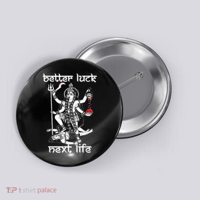 Better Luck Next Life Button