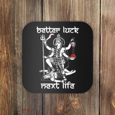 Better Luck Next Life Coaster