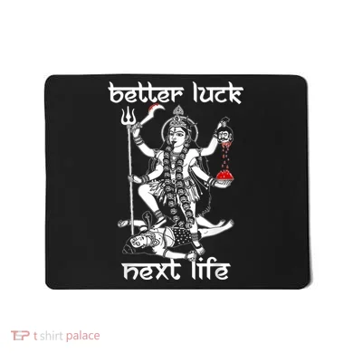 Better Luck Next Life Mousepad