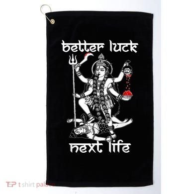Better Luck Next Life Golf Towel