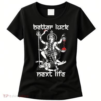 Better Luck Next Life Women's T-Shirt