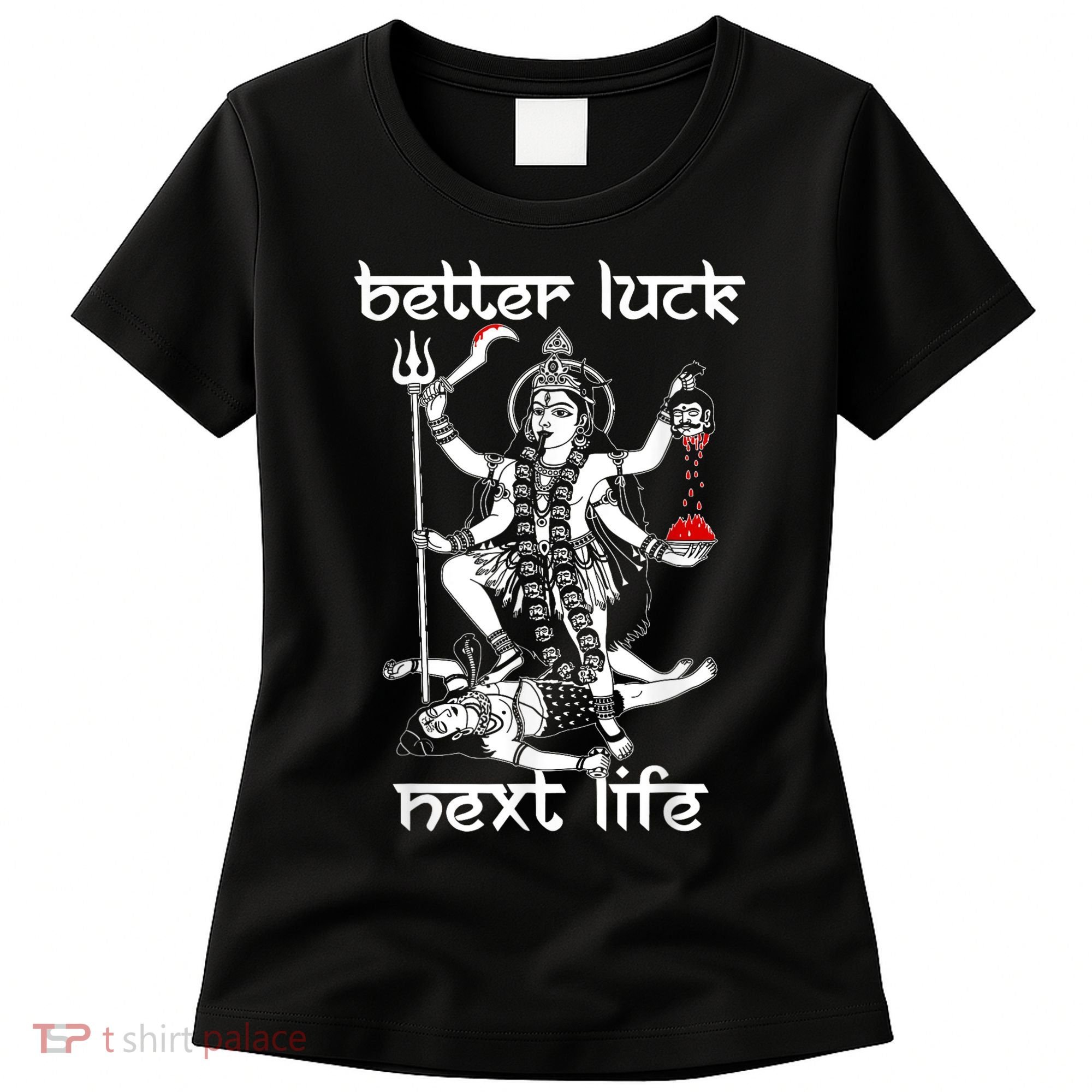 Better Luck Next Life Women's T-Shirt