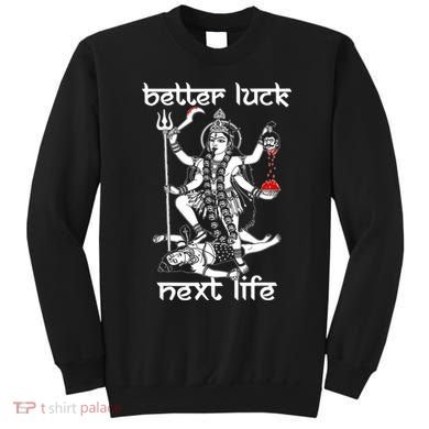 Better Luck Next Life Sweatshirt