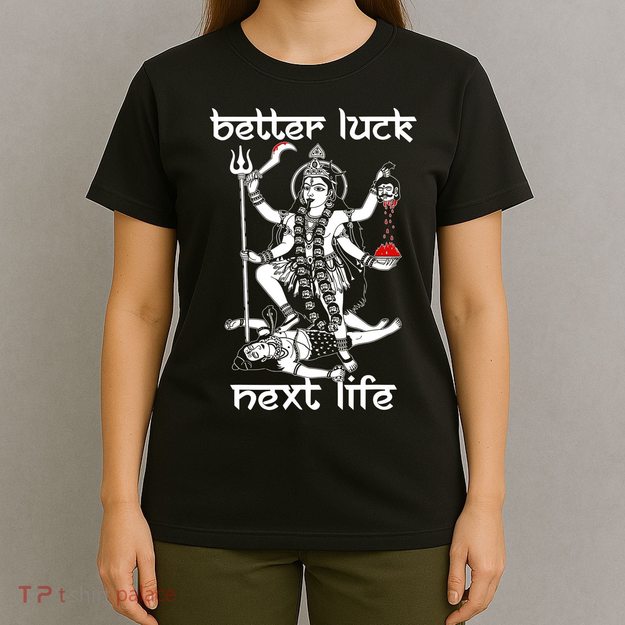 Better Luck Next Life T-Shirt