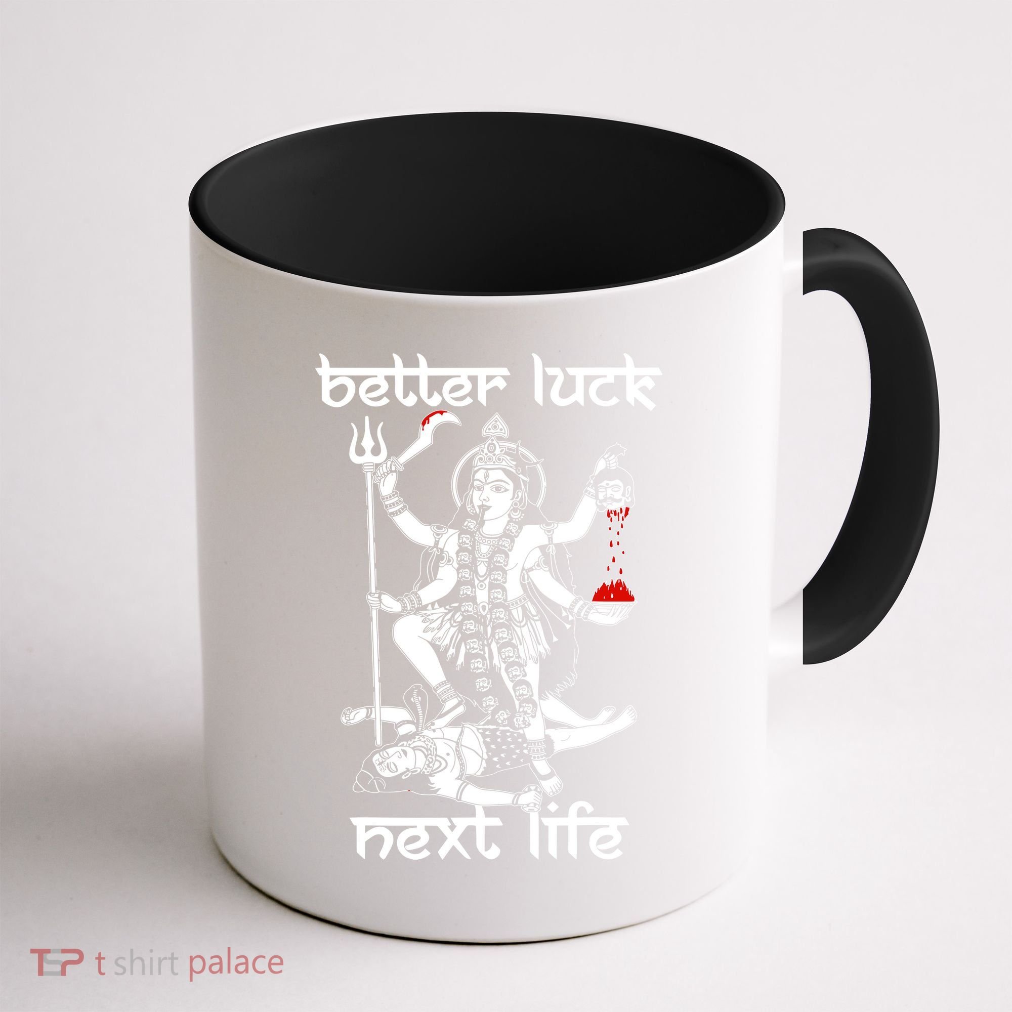 Better Luck Next Life Coffee Mug