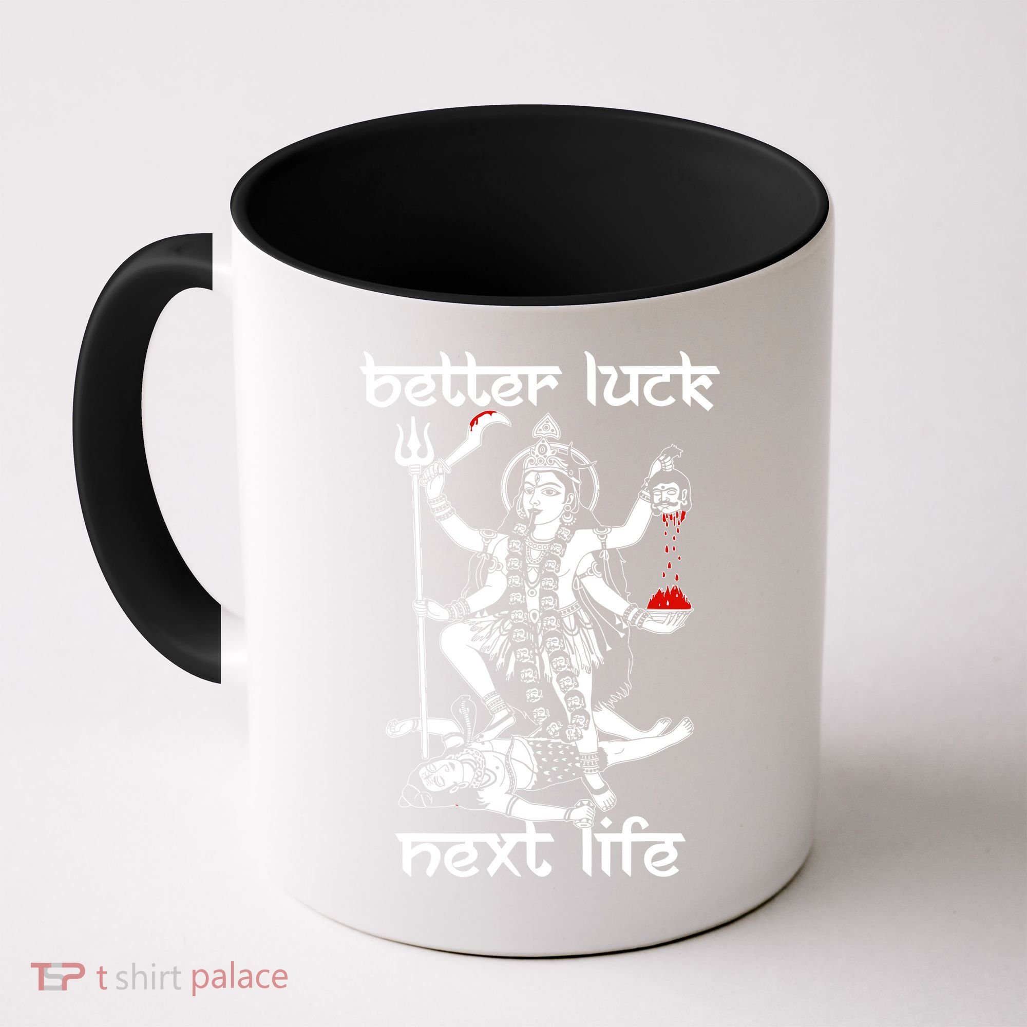 Better Luck Next Life Coffee Mug