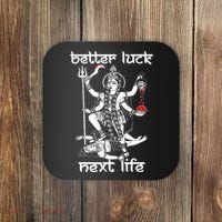 Better Luck Next Life Coaster thumb 0
