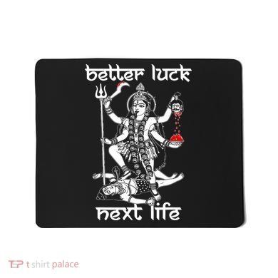 Better Luck Next Life Mousepad
