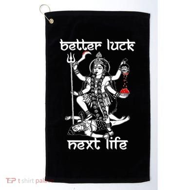 Better Luck Next Life Golf Towel