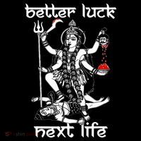 Better Luck Next Life Toddler T-Shirt thumb 4