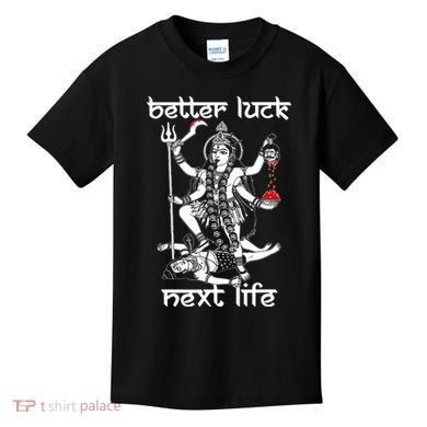Better Luck Next Life Kids T-Shirt