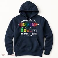 Battery Life Of A School Lunch Lady Cafeteria Worker Funny Hoodie thumb 0
