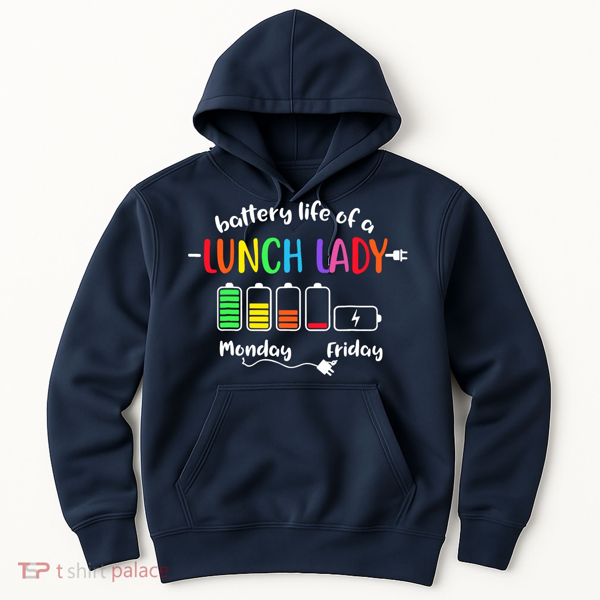 Battery Life Of A School Lunch Lady Cafeteria Worker Funny Hoodie