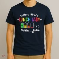 Battery Life Of A School Lunch Lady Cafeteria Worker Funny T-Shirt thumb 3