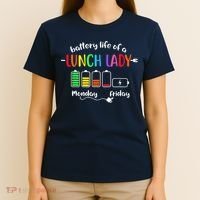 Battery Life Of A School Lunch Lady Cafeteria Worker Funny T-Shirt thumb 4