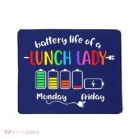 Battery Life Of A School Lunch Lady Cafeteria Worker Funny Mousepad thumb 0