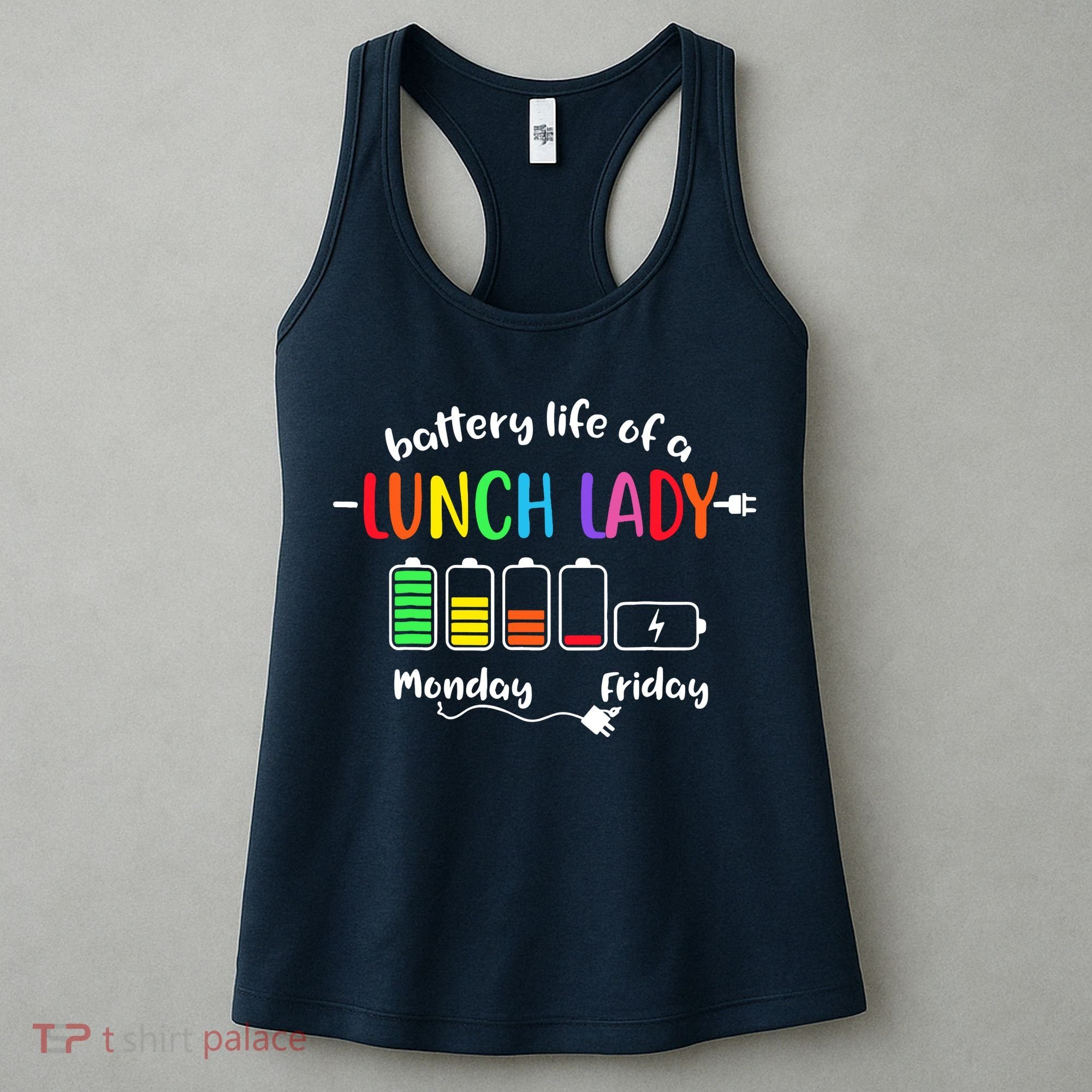 Battery Life Of A School Lunch Lady Cafeteria Worker Funny Women's Tank Top
