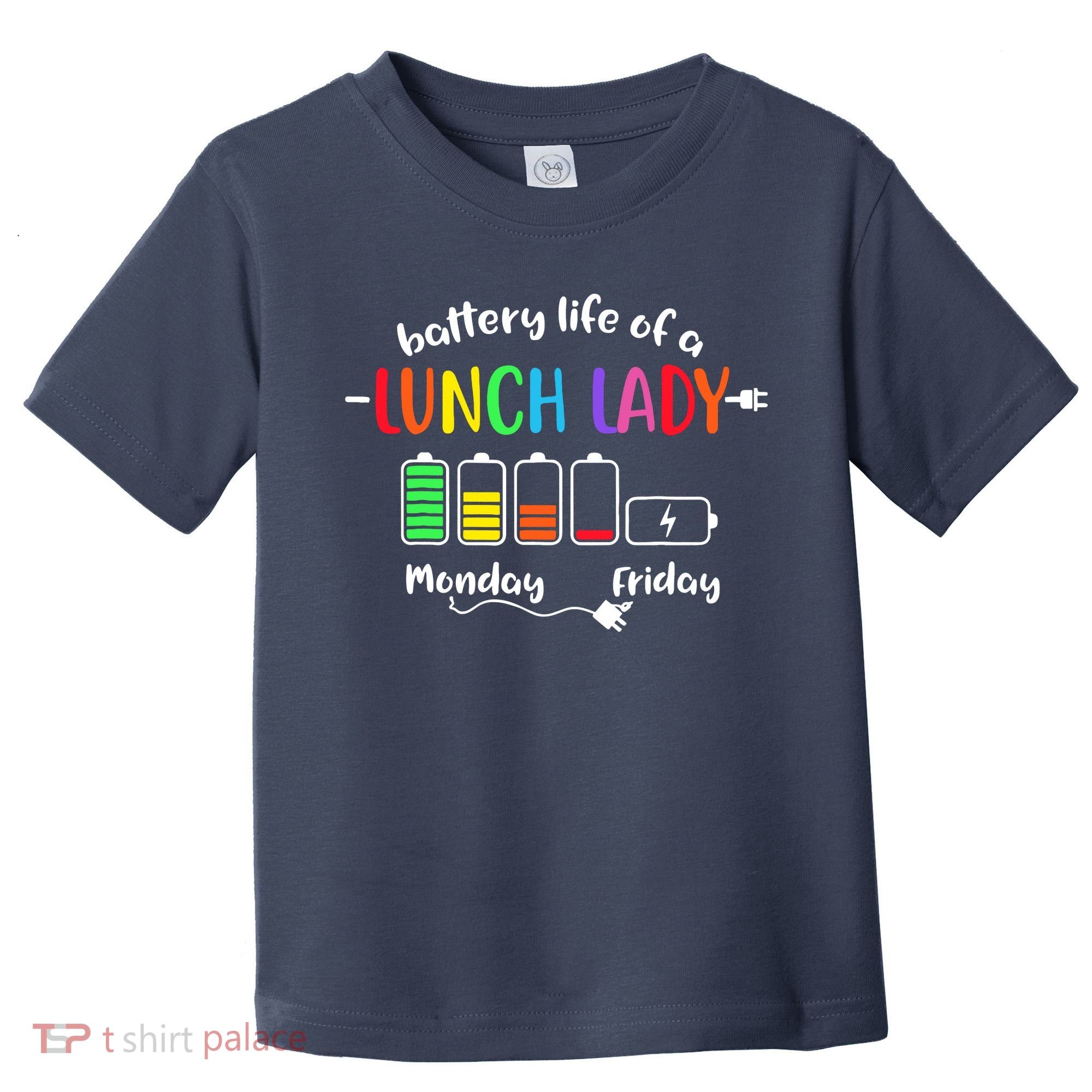Battery Life Of A School Lunch Lady Cafeteria Worker Funny Toddler T-Shirt