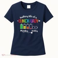 Battery Life Of A School Lunch Lady Cafeteria Worker Funny Women's T-Shirt thumb 0