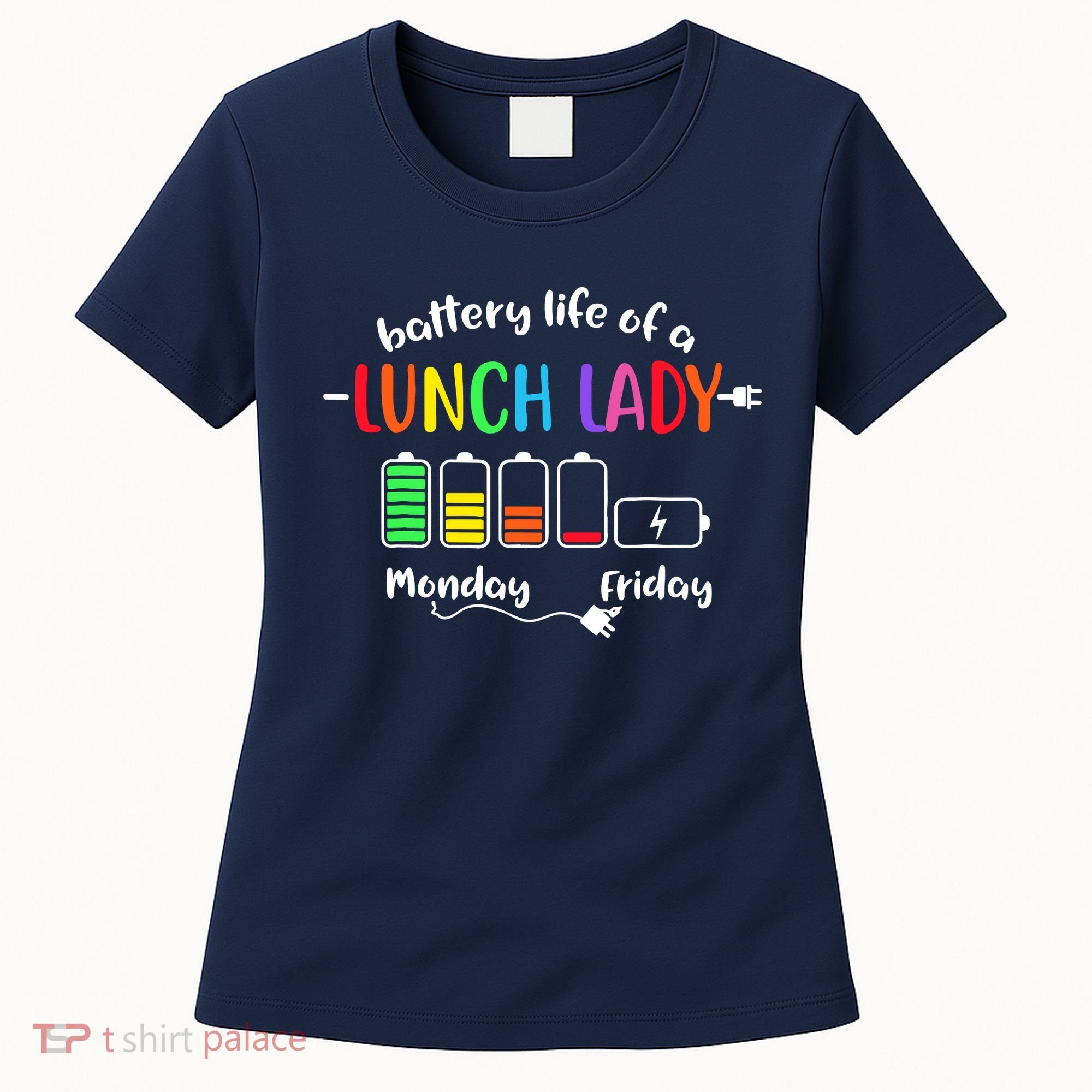 Battery Life Of A School Lunch Lady Cafeteria Worker Funny Women's T-Shirt