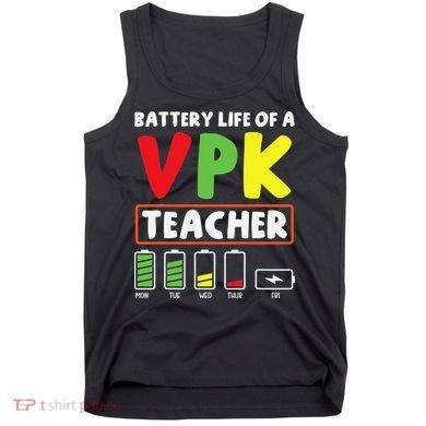 Battery Life Of A Vpk Teacher Tank Top
