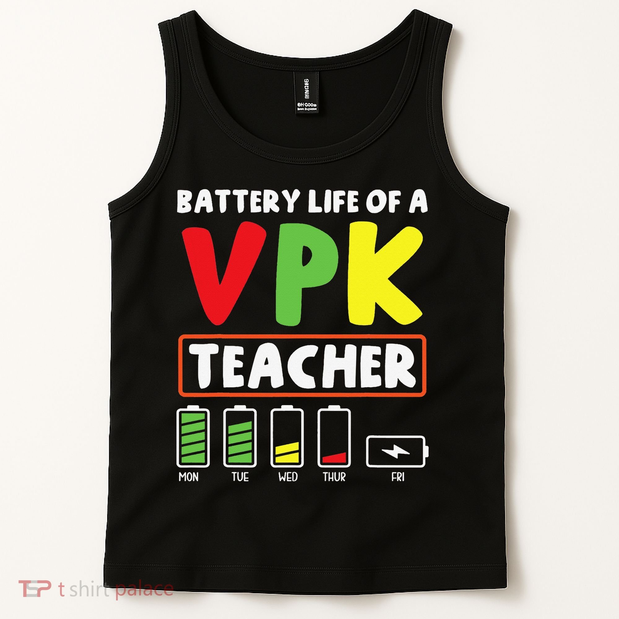 Battery Life Of A Vpk Teacher Tank Top