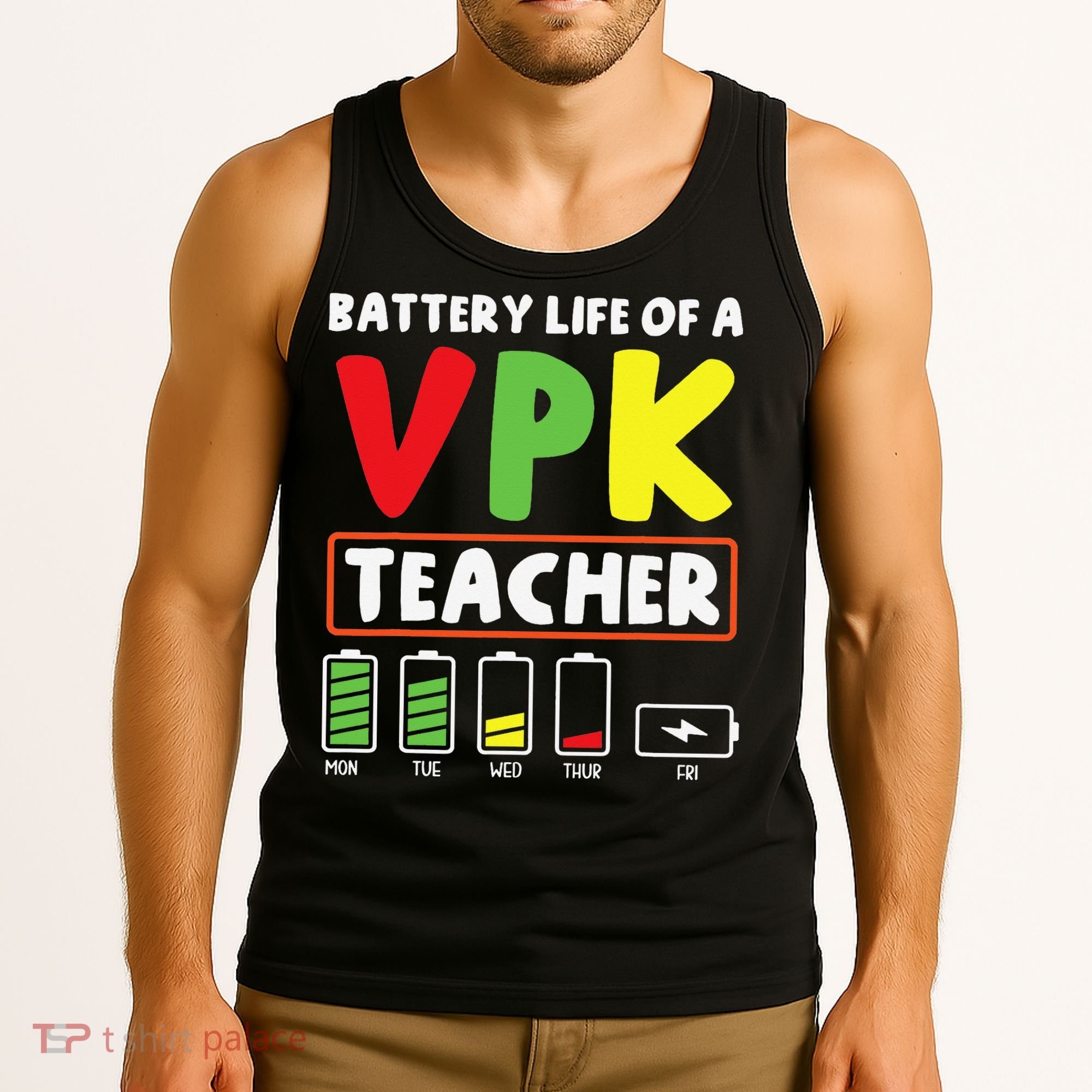 Battery Life Of A Vpk Teacher Tank Top