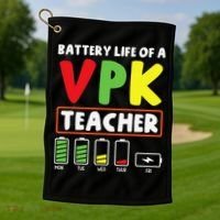 Battery Life Of A Vpk Teacher Golf Towel thumb 1