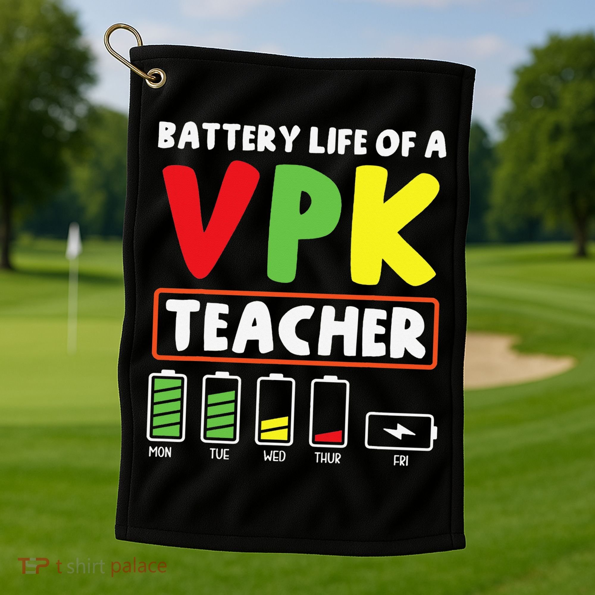 Battery Life Of A Vpk Teacher Golf Towel