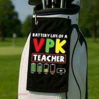 Battery Life Of A Vpk Teacher Golf Towel thumb 2