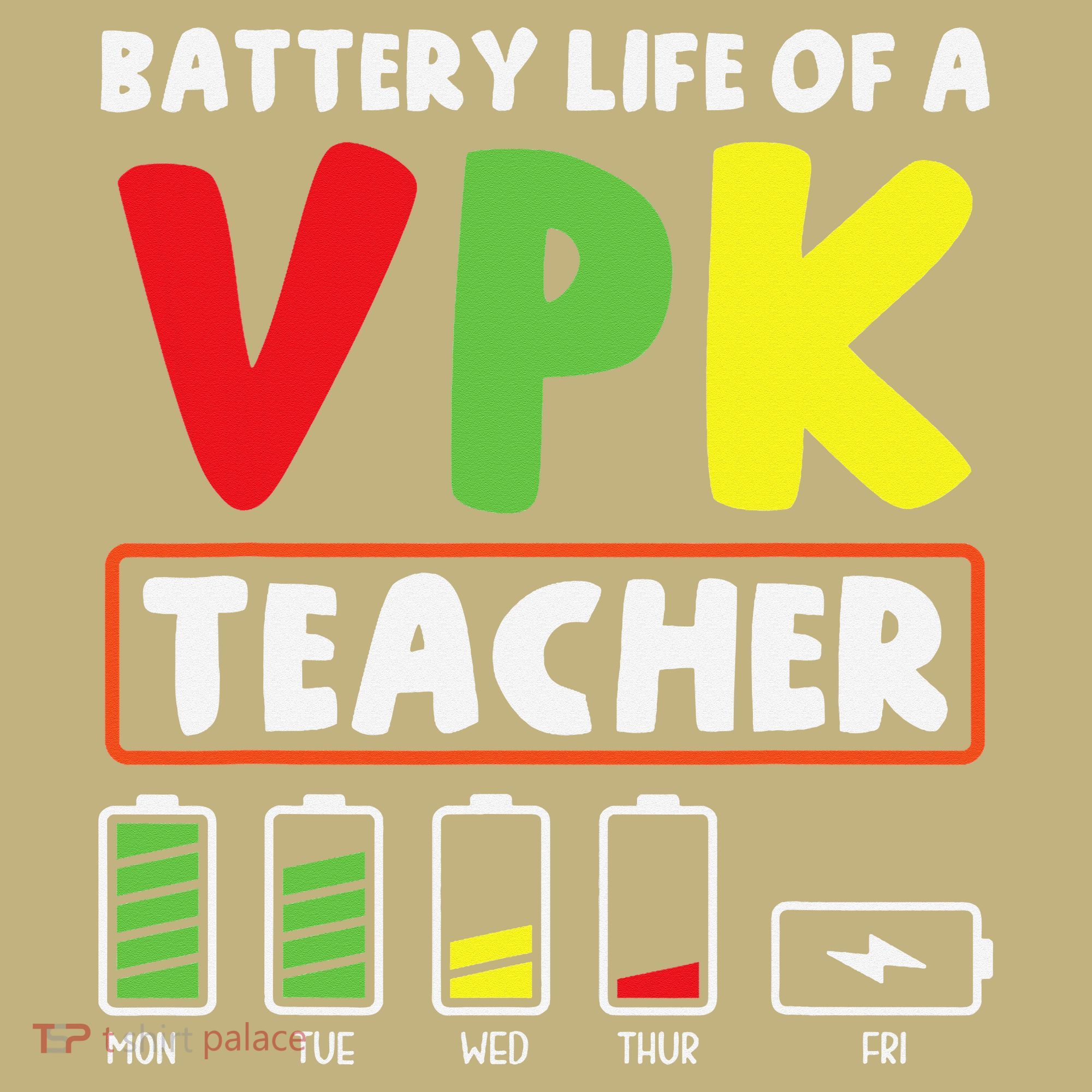 Battery Life Of A Vpk Teacher Sweatshirt