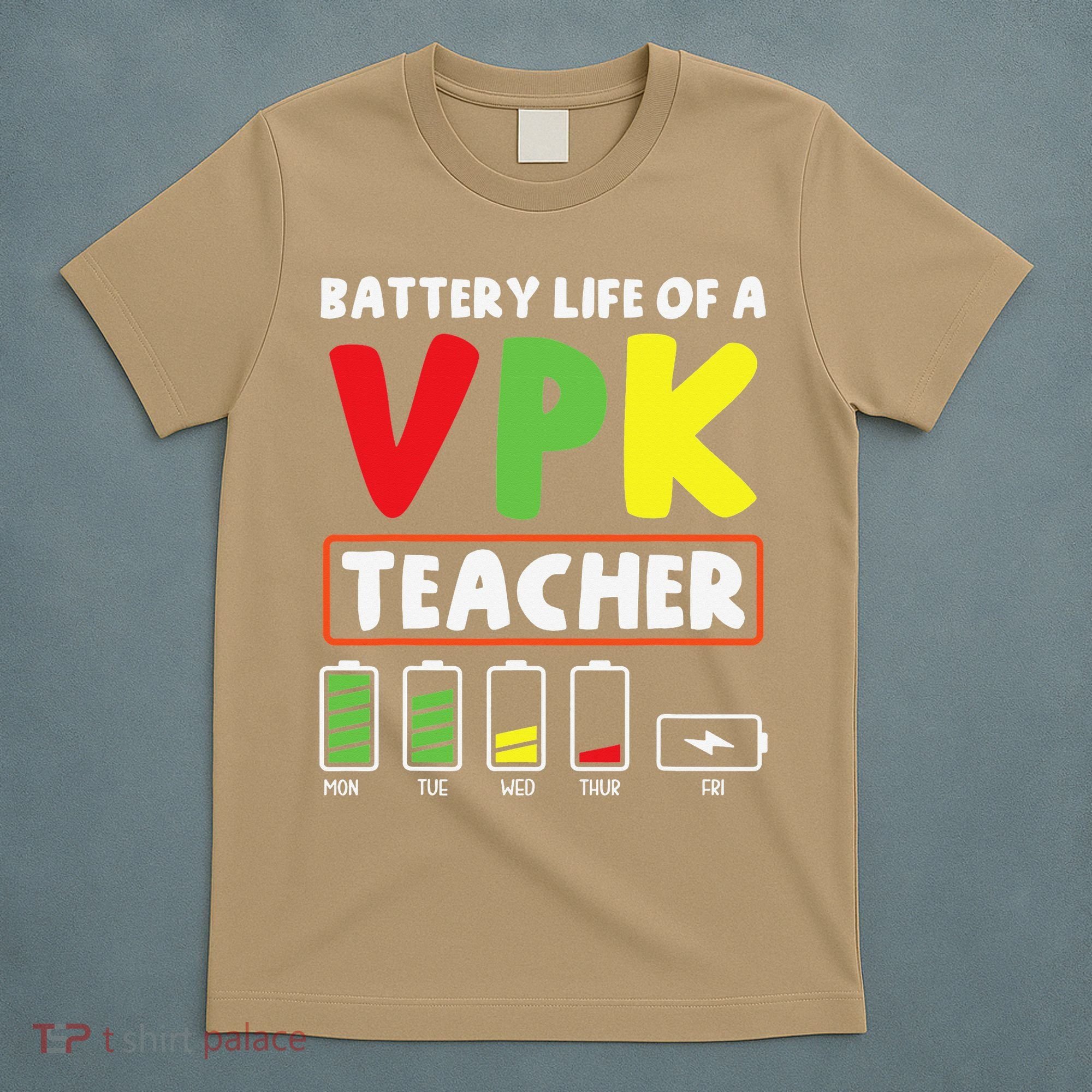 Battery Life Of A Vpk Teacher T-Shirt
