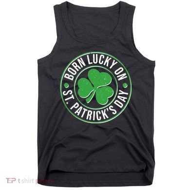 Born Lucky On St Patrick's Day Shamrock Emblem Tank Top