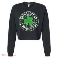 Born Lucky On St Patrick's Day Shamrock Emblem Cropped Pullover Crew thumb 0