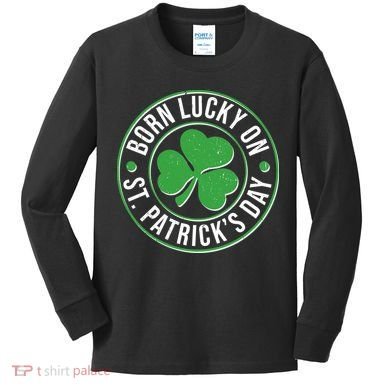 Born Lucky On St Patrick's Day Shamrock Emblem Kids Long Sleeve Shirt