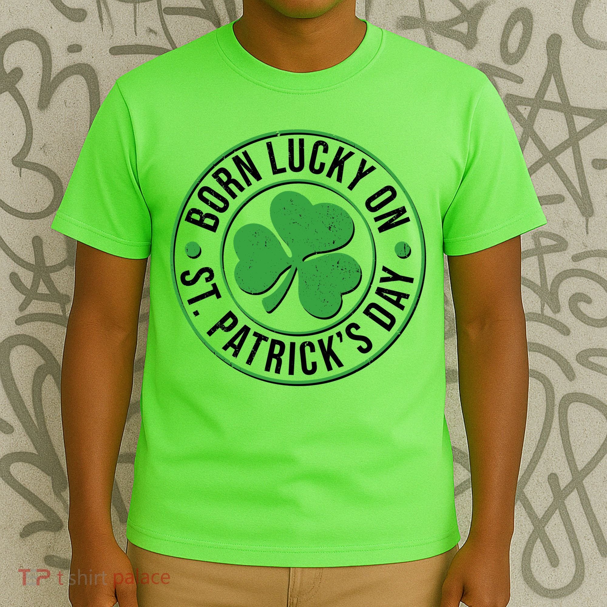 Born Lucky On St Patrick's Day Shamrock Emblem T-Shirt