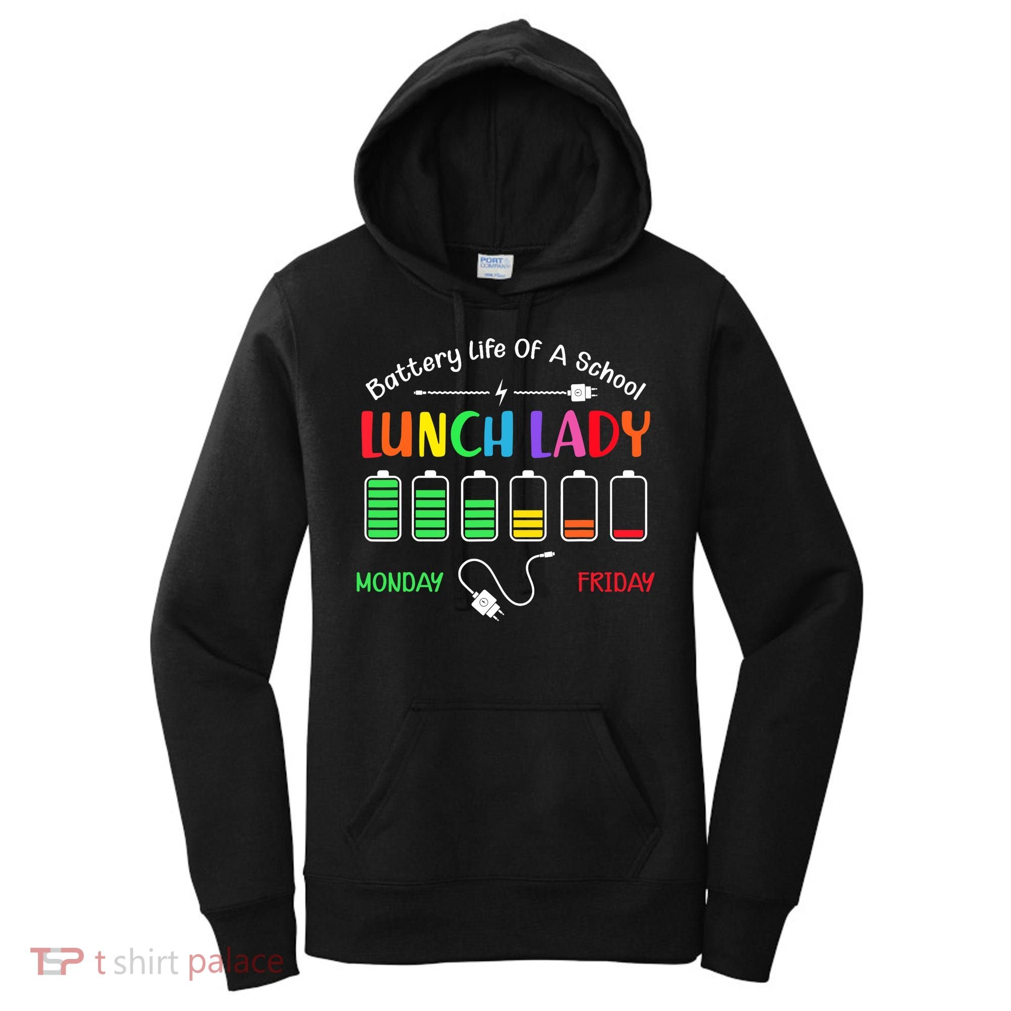 Battery Life Of A School Lunch Lady Perfect Women's Hoodie