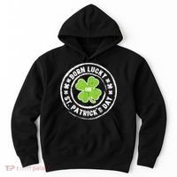 Born Lucky On St Patricks Day Birthday Bday   s Hoodie thumb 0
