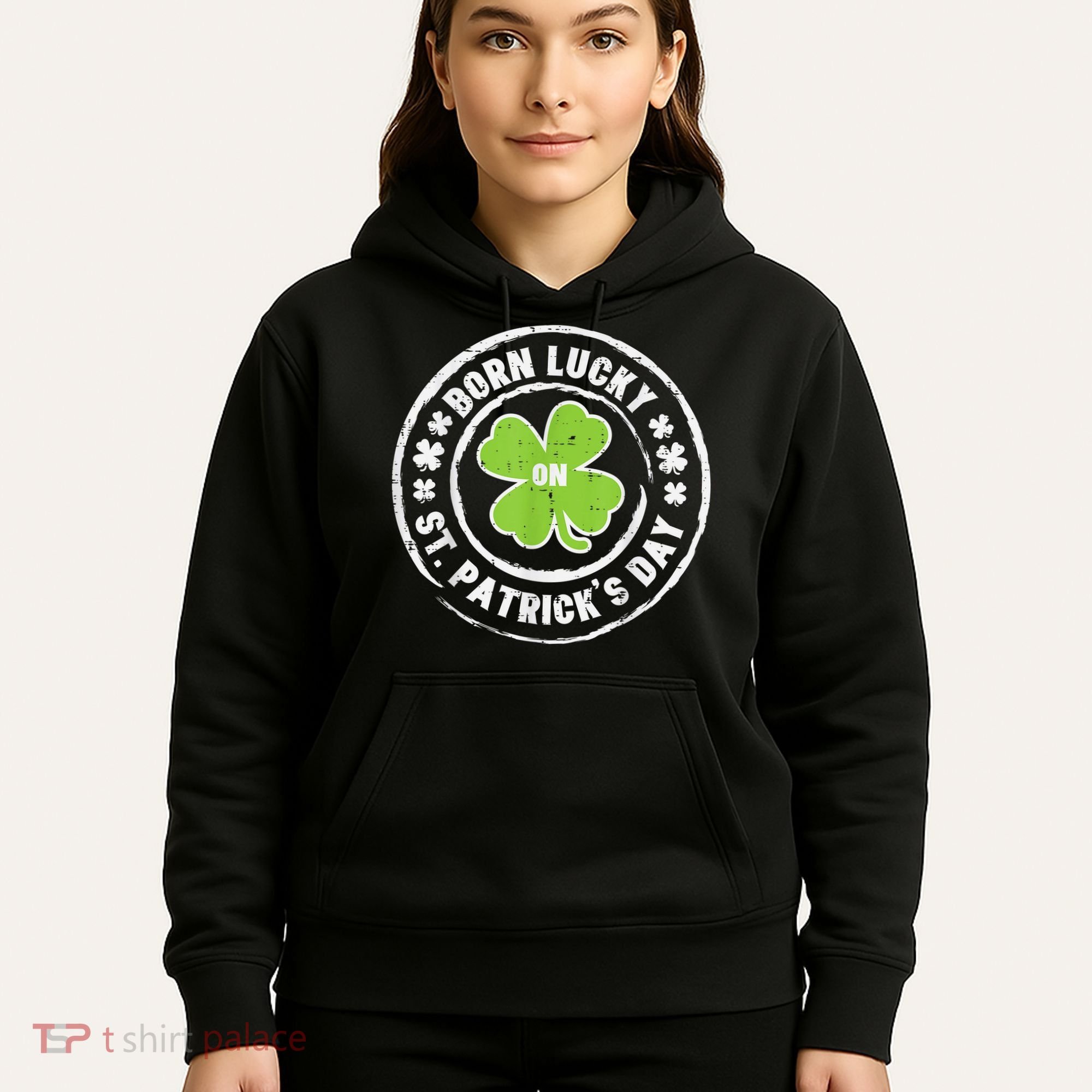 Born Lucky On St Patricks Day Birthday Bday   s Hoodie